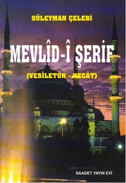 Mevlid-i Şerif (Vesiletün Necat)-Süleyman Çelebi