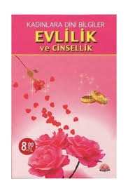 Evlilik ve Cinsellik / Kadınlara Dini Bilgiler