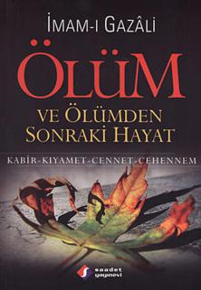 Kabir-Kıyamet-Cennet-Cehennem İmam Gazali