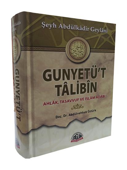 GUNYETÜT TALİBİN-AHLAK TASAVVUF VE İSLAM ADABI
